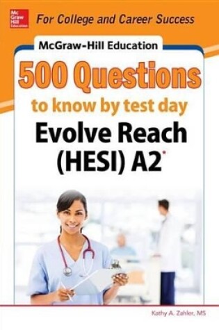 Cover of McGraw-Hill Education 500 Evolve Reach (Hesi) A2 Questions to Know by Test Day