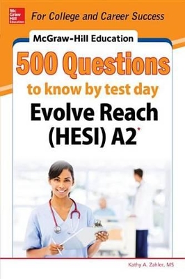 Book cover for McGraw-Hill Education 500 Evolve Reach (Hesi) A2 Questions to Know by Test Day
