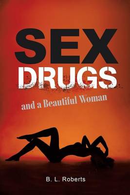Book cover for Sex, Drugs, and a Beautiful Woman