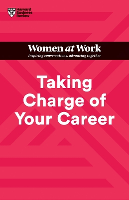 Book cover for Taking Charge of Your Career (HBR Women at Work Series)