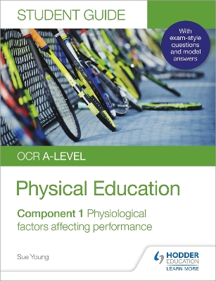 Book cover for OCR A-level Physical Education Student Guide 1: Physiological factors affecting performance