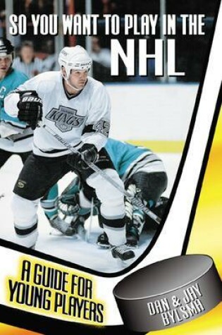 Cover of So You Want to Play in the NHL