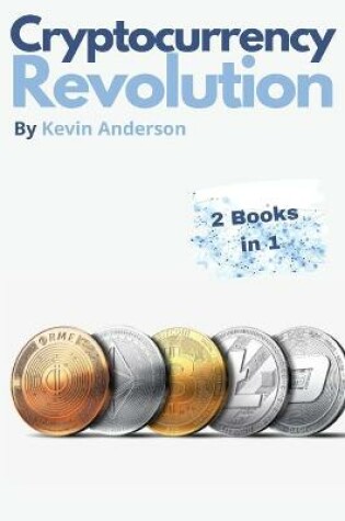 Cover of Cryptocurrency Revolution - 2 Books in 1
