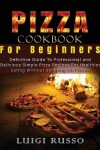 Book cover for Pizza Cookbook For Beginners