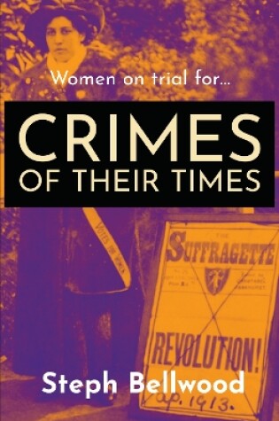 Cover of Women on trial for...Crimes of their Times