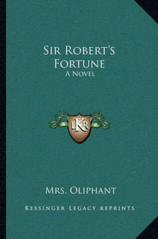 Cover of Sir Robert's Fortune