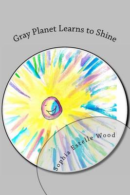 Book cover for Gray Planet Learns to Shine