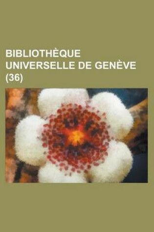 Cover of Biblioth Que Universelle de Gen Ve (36)