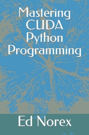 Cover of Mastering CUDA Python Programming