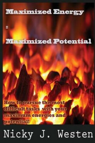 Cover of Maximized Energy = Maximized Potential