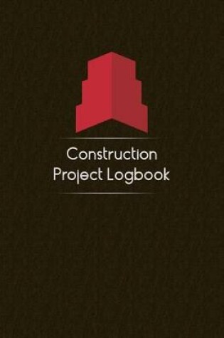 Cover of Construction Project Logbook
