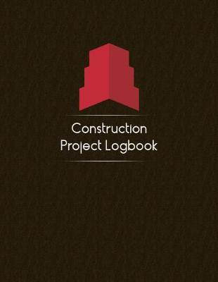 Book cover for Construction Project Logbook