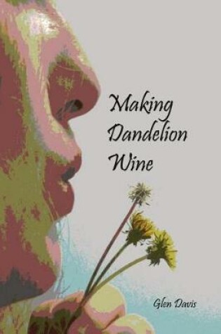 Cover of Making Dandelion Wine