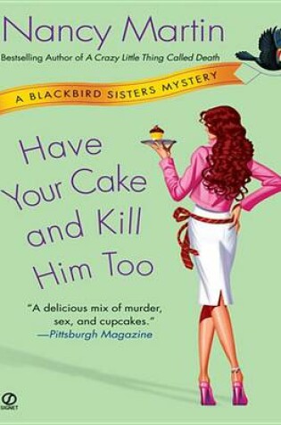 Cover of Have Your Cake and Kill Him Too