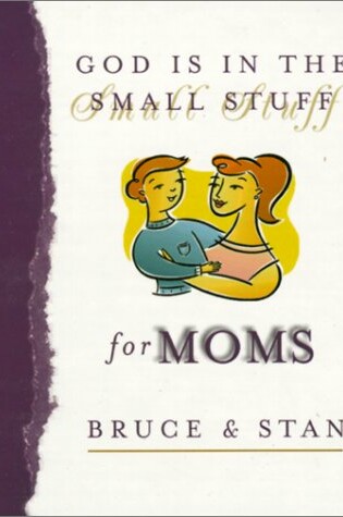 Cover of God is in the Small Stuff for Moms