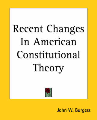 Book cover for Recent Changes In American Constitutional Theory