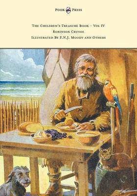 Book cover for The Children's Treasure Book - Vol IV - Robinson Crusoe - Illustrated By F.N.J. Moody and Others