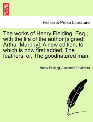 Book cover for The Works of Henry Fielding, Esq.; With the Life of the Author [Signed