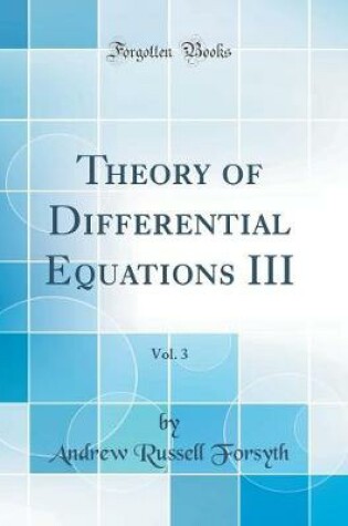 Cover of Theory of Differential Equations III, Vol. 3 (Classic Reprint)