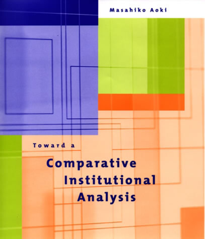 Book cover for Toward a Comparative Institutional Analysis