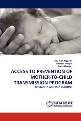 Book cover for Access to Prevention of Mother-To-Child Transmission Program