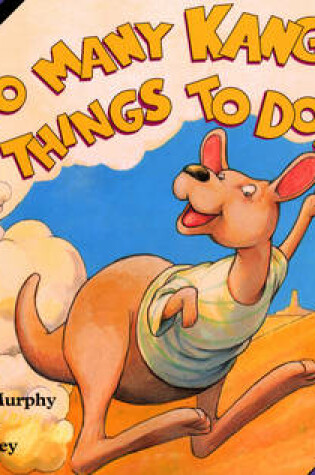 Cover of Too Many Kangaroo Things to Do!