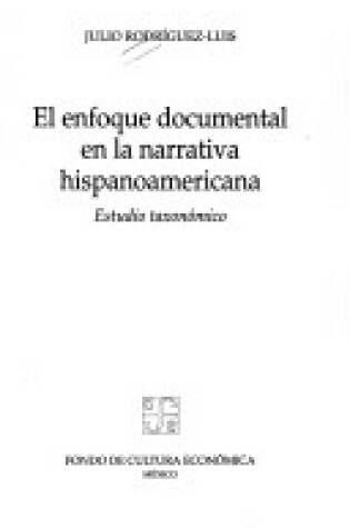 Cover of El Enfoque Documental En La Narrativa Hispanoamericana