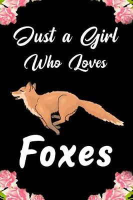 Book cover for Just a Girl Who Loves Foxes