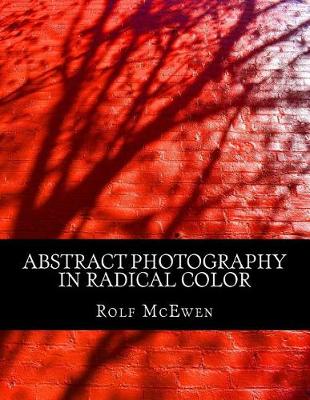 Book cover for Abstract Photography in Radical Color
