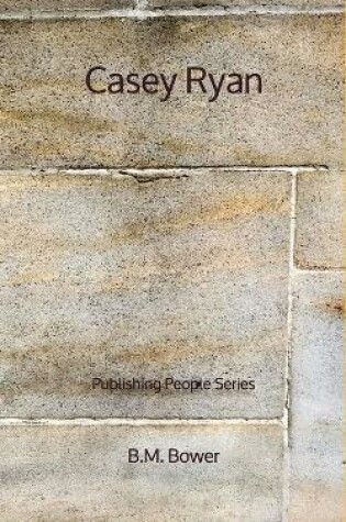 Cover of Casey Ryan - Publishing People Series