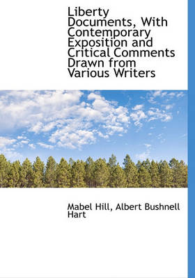 Book cover for Liberty Documents, with Contemporary Exposition and Critical Comments Drawn from Various Writers