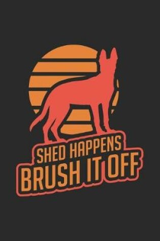 Cover of Shed Happens Brush It Off