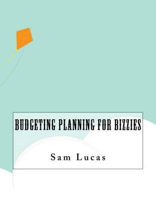 Book cover for Budgeting Planning For Bizzies