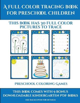 Book cover for Preschool Coloring Games (A full color tracing book for preschool children 1)