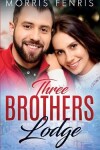 Book cover for Three Brothers Lodge Series Complete Collection