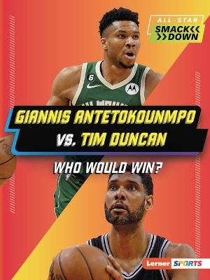 Cover of Giannis Antetokounmpo vs. Tim Duncan