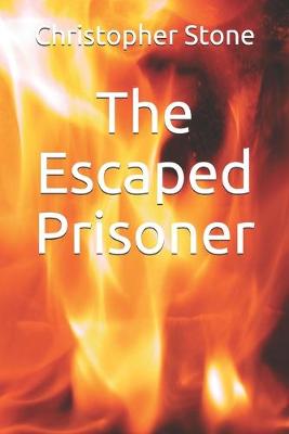 Cover of The Escaped Prisoner
