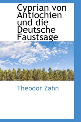 Book cover for Cyprian Von Antiochien Und Die Deutsche Faustsage