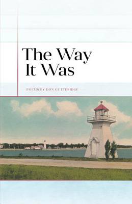 Book cover for The Way It Was - Poems by Don Gutteridge