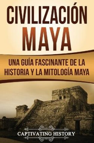 Cover of Civilización Maya
