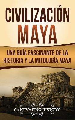 Book cover for Civilización Maya