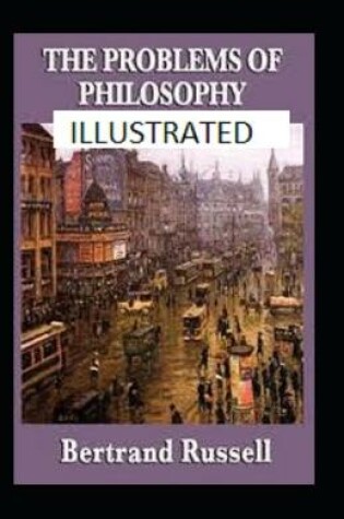 Cover of The Problems of Philosophy Illustrated