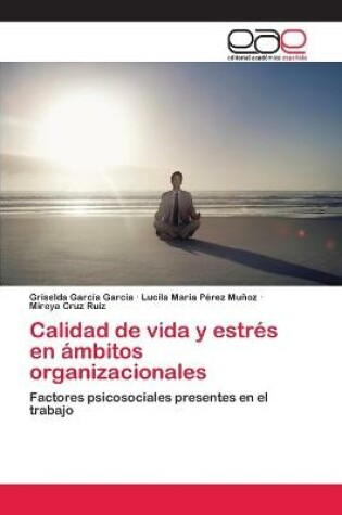 Cover of Calidad de vida y estrés en ámbitos organizacionales