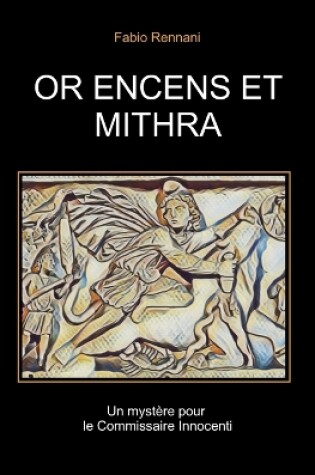 Cover of Or Encens Et Mithra