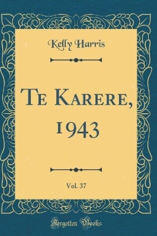 Cover of Te Karere, 1943, Vol. 37 (Classic Reprint)