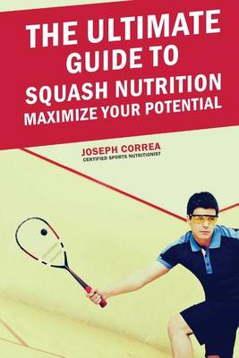 Book cover for The Ultimate Guide to Squash Nutrition