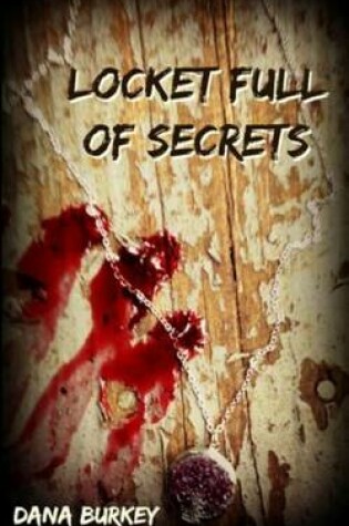 Cover of Locket Full of Secrets