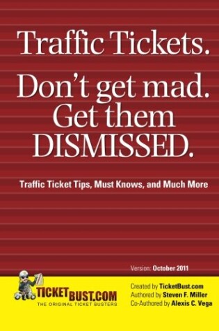 Cover of Traffic Tickets. Don't Get Mad. Get Them Dismissed.