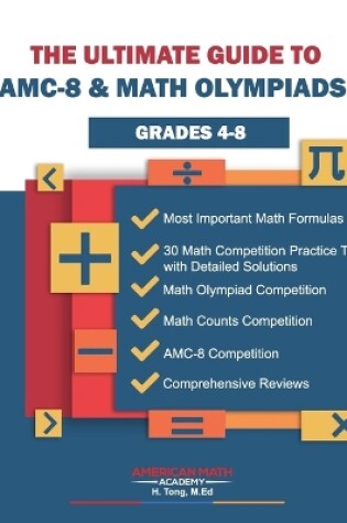 Cover of The Ultimate Guide to Amc-8 & Math Olmpiads