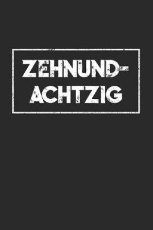 Cover of Zehnundachtzig